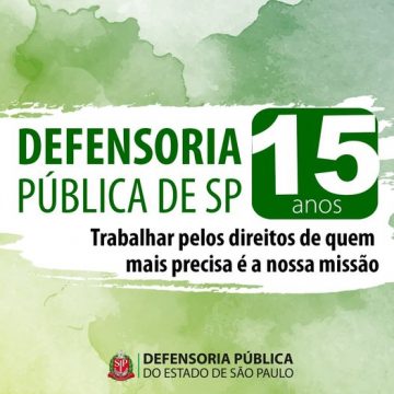 Defensoria Pública de São Paulo celebra 15 anos