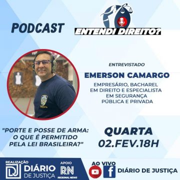 Podcast “Entendi Direito?” aborda regras sobre porte e posse de arma com Emerson Camargo