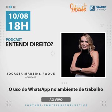 Podcast “Entendi Direito?” aborda o uso do WhatsApp no trabalho com a advogada Jocasta Martins Roque