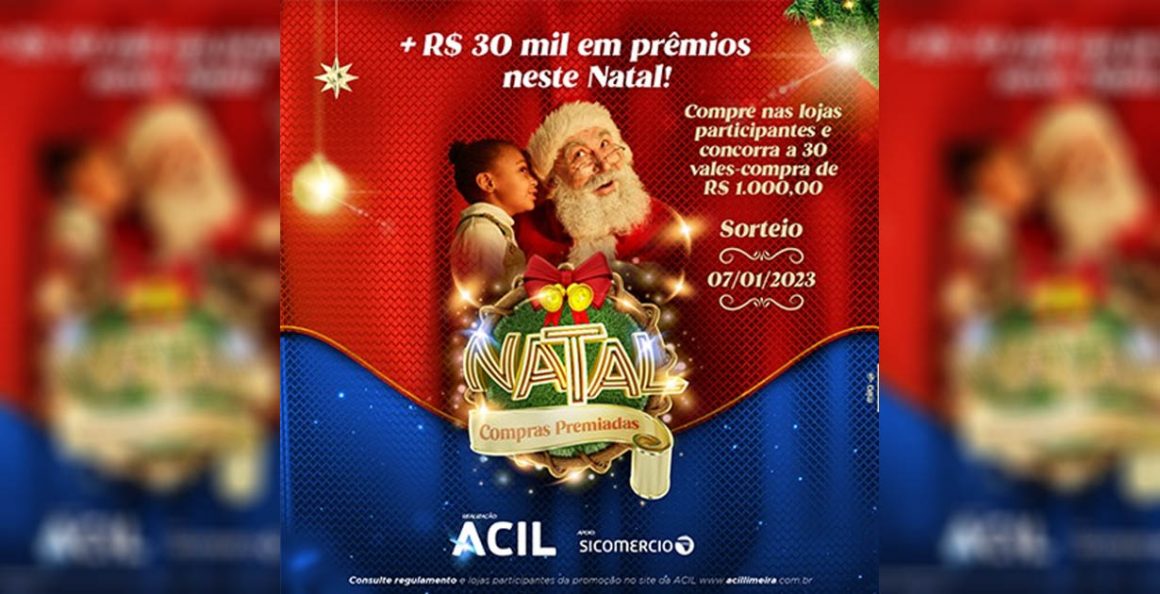 Campanha de Natal da Acil sorteará R$ 30 mil em prêmios