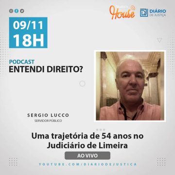 Podcast “Entendi Direito?” entrevista Sergio Lucco, que atua há 54 anos no Fórum de Limeira