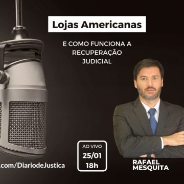 Podcast “Entendi Direito?” debate o Caso Americanas e como funciona a recuperação judicial