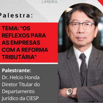 Ciesp Limeira traz palestra sobre reflexos da reforma tributária às empresas