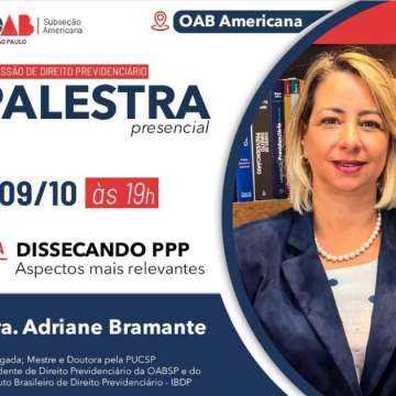 OAB Americana traz palestra de presidente do Instituto Brasileiro de Direito Previdenciário