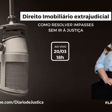 Podcast “Entendi Direito?” aborda Direito Imobiliário extrajudicial
