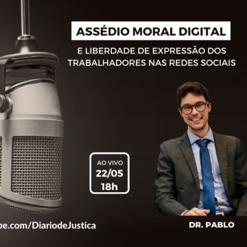 Podcast “Entendi Direito?” entrevista juízes sobre novas tecnologias e assédio moral digital
