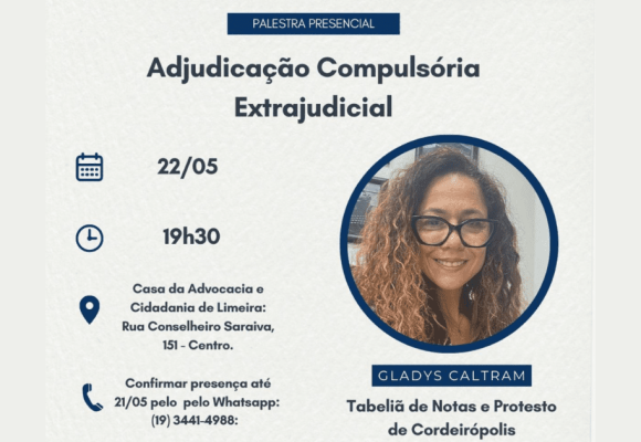 OAB Limeira promove palestra sobre adjudicação compulsória extrajudicial